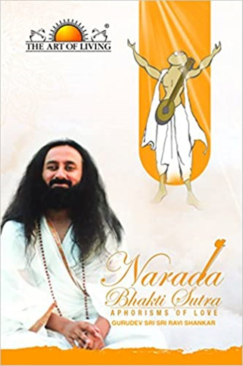 Narada Bhakti Sutra From The Art Of Living Paperback