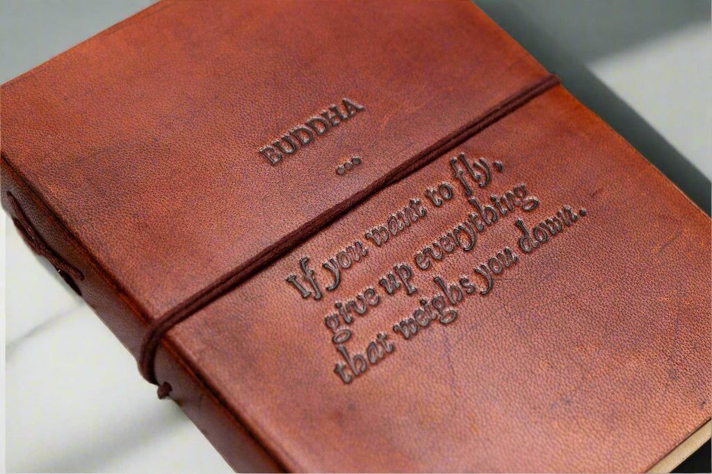 Buddha Quote Leather Journal - "Give Up Everything That Weighs You Down"