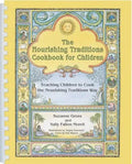 The Nourishing Traditions Cookbook for Children by Sally Fallon